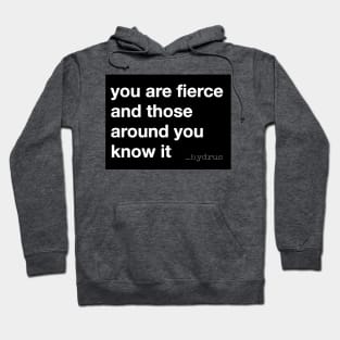 Hydrus You Are Fierce Hoodie